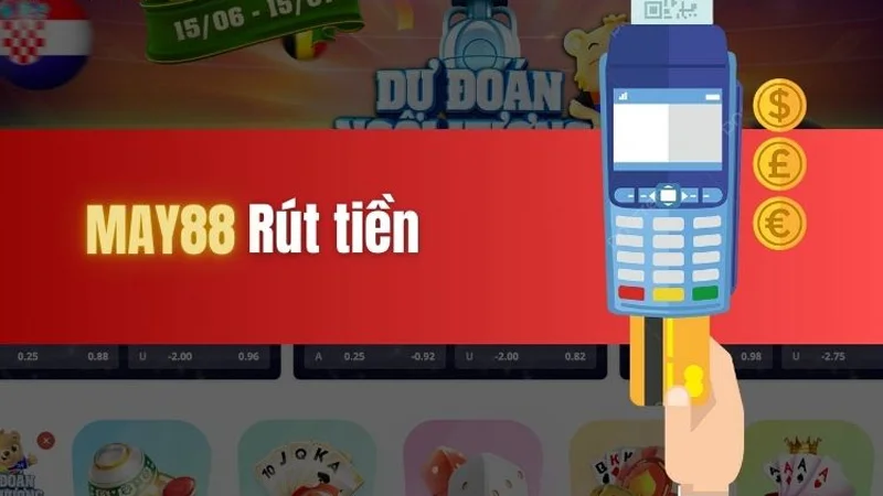 rut tien 1 May88 là nhà cái uy tín hàng đầu thị trường cá cược hiện nay